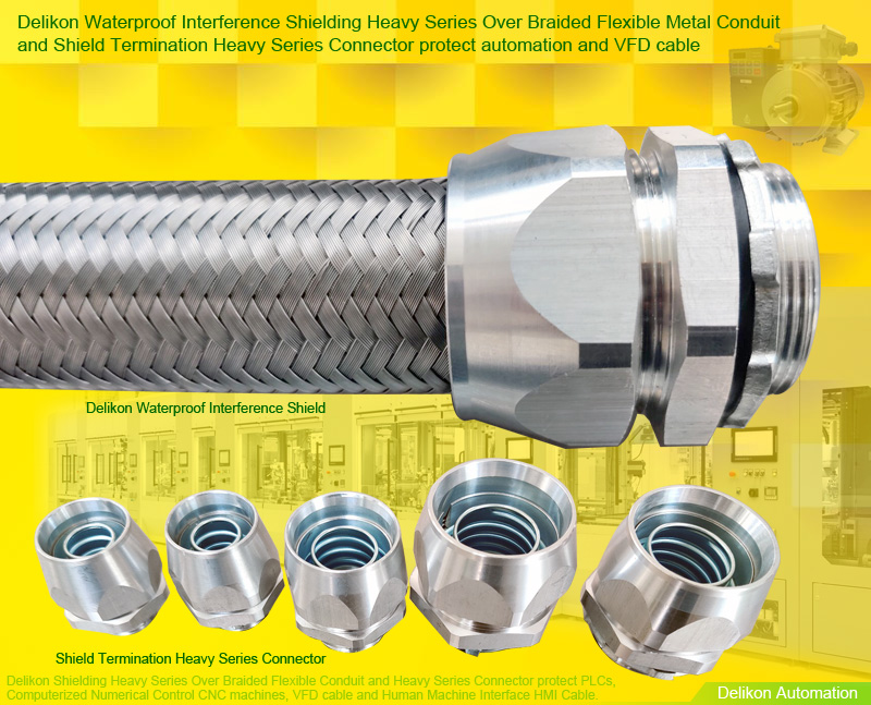 Protect your variable frequency drive cable of motors, pumps, and compressors with Delikon Waterproof Interference Shielding Heavy Series Over Braided Flexible Metal Conduit and Shield Termination Heavy Series Connector. Minimizing downtime and operations success, Delikon Interference Shielding Heavy Series Over Braided Flexible Conduit and Heavy Series Connector provide mechanical protection as well as emi shielding to PLCs cable, Computerized Numerical Control CNC machines cable, VFD cable and Human Machine Interface HMI Cable.